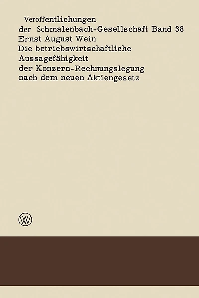 Die betriebswirtschaftliche Aussagefähigkeit der Konzern-Rechnungslegung nach dem neuen Aktiengesetz