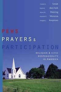 Pews, Prayers, and Participation: Religion Civic Responsibility America