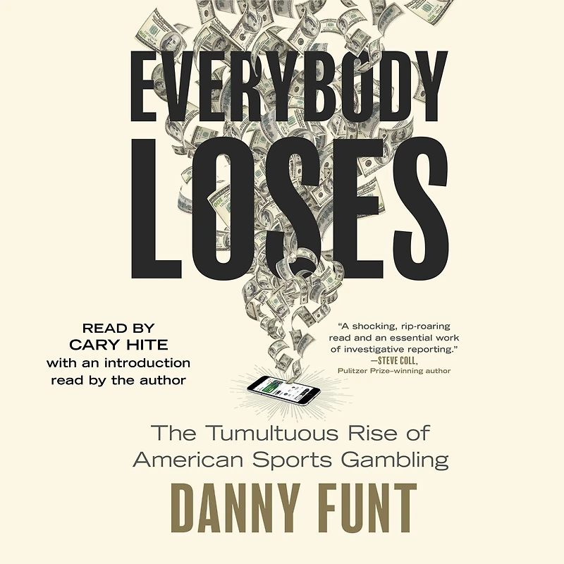 Everybody Loses: The Tumultuous Rise of American Sports Gambling