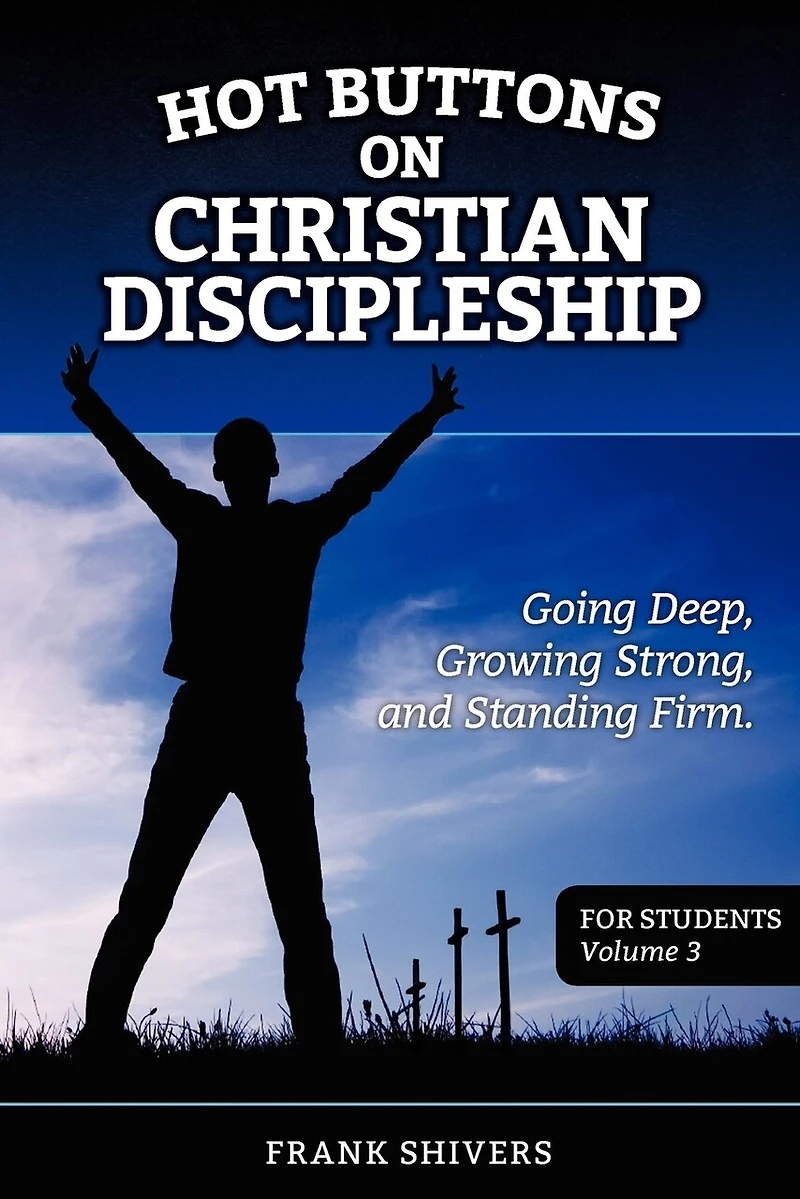 Hot Buttons on Discipleship