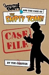 Inspector Smart And The Case Of The Empty Tomb - Case File: For 8-11 year olds