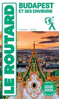 Guide Routard: Budapest et ses environs : 2022-2023