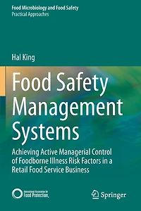 Food Safety Management Systems: Achieving Active Managerial Control of Foodborne Illness Risk Factors a Retail Service Business