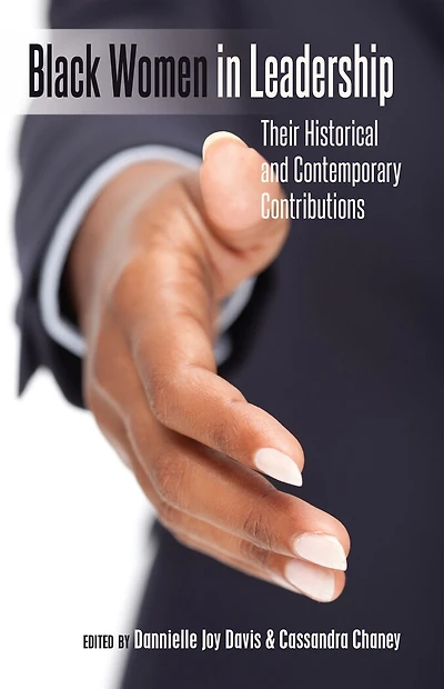Black Women Leadership: Their Historical and Contemporary Contributions
