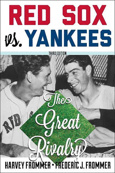 Red Sox Vs. Yankees: The Great Rivalry