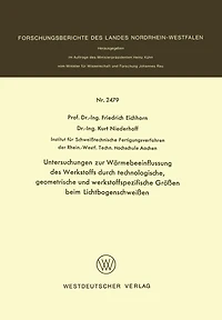 Untersuchungen Zur Wärmebeeinflussung Des Werkstoffs Durch Technologische, Geometrische Und Werkstoffspezifische Größen Beim Lichtbogenschweißen