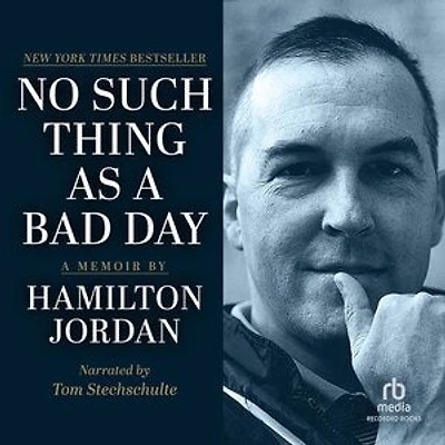 No Such Thing as a Bad Day