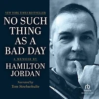 No Such Thing as a Bad Day