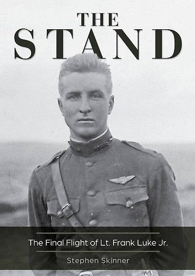 The Stand, 2nd Edition: Final Flight of Lt. Frank Luke Jr.