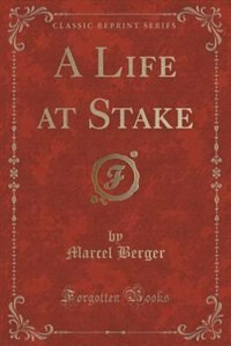 A Life at Stake (Classic Reprint)
