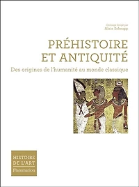 Préhistoire & Antiquité : des origines de l'humanité au monde classique: classique