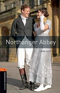 Oxford Bookworms Library: Level 2 Northanger Abbey