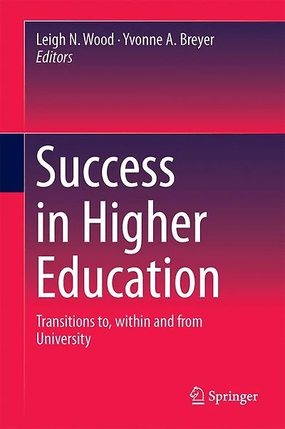 Success Higher Education: Transitions To, Within And From University