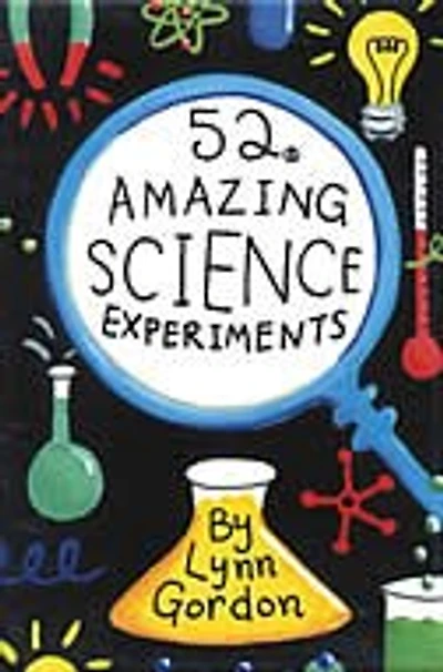 52 Amazing Science Experiments