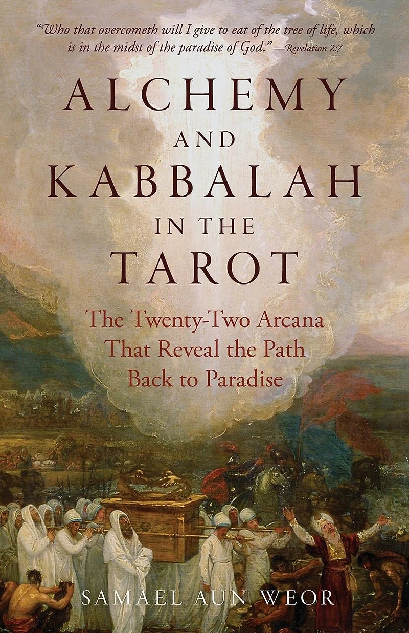 Alchemy and Kabbalah The Tarot: Twenty-Two Arcana That Reveal Path to Paradise