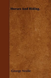 Horses and Riding (Classic Reprint)