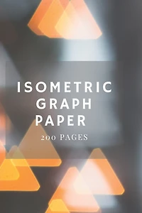 Isometric Graph Paper: Isometric Grid Paper 3D Drawing Book
