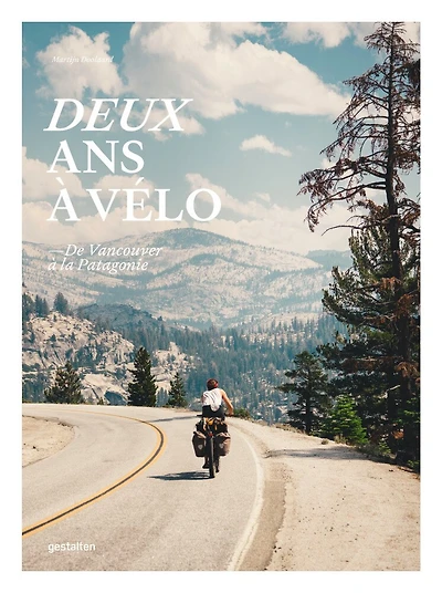 Deux ans à vélo: de Vancouver à la Patagonie
