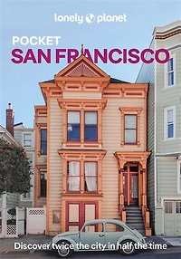 Lonely Planet Pocket San Francisco 10 10th Ed.: Discover Twice the City Half Time, Top Sights, Maps & Walking Tours, Covers Golden Gate Bridge, Exploratorium, Coit Tower and more
