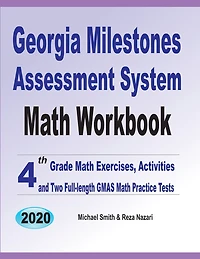 Georgia Milestones Assessment System Math Workbook: 4th Grade Math Exercises, Activities, and Two Full-Length GMAS Math Practice Tests