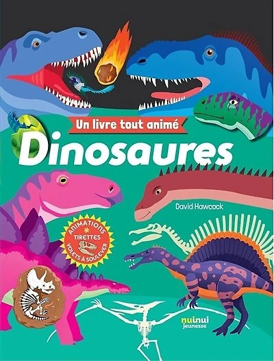 Dinosaures: un livre tout animé
