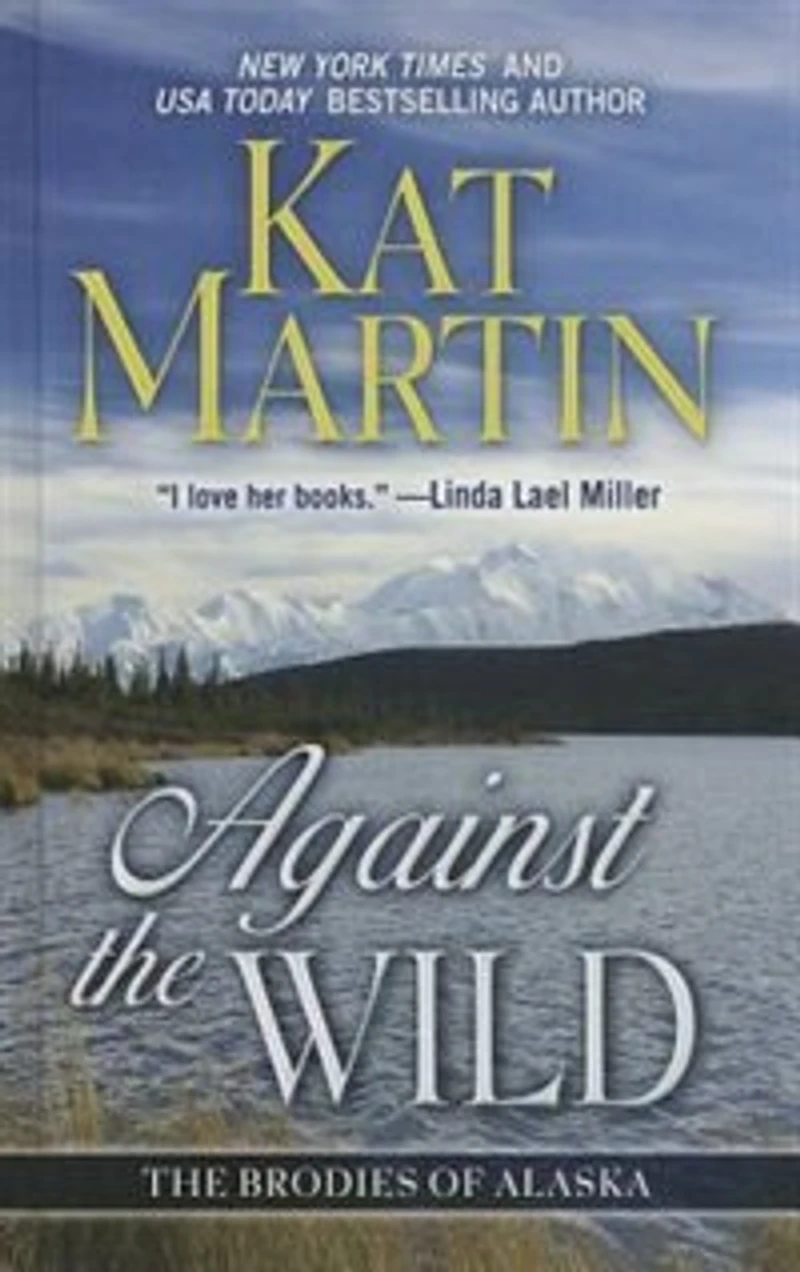 Against The Wild: (Large Print)