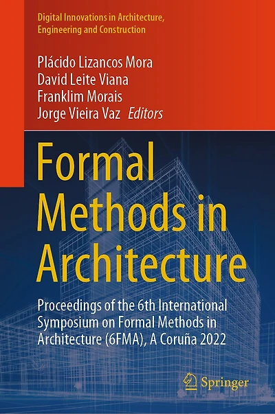 Formal Methods Architecture: Proceedings of the 6th International Symposium on Architecture (6FMA), A Coruna 2022