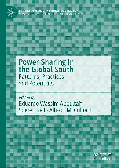 Power-Sharing the Global South: Patterns, Practices and Potentials