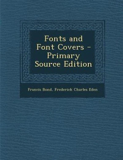 Fonts and Font Covers - Primary Source Edition
