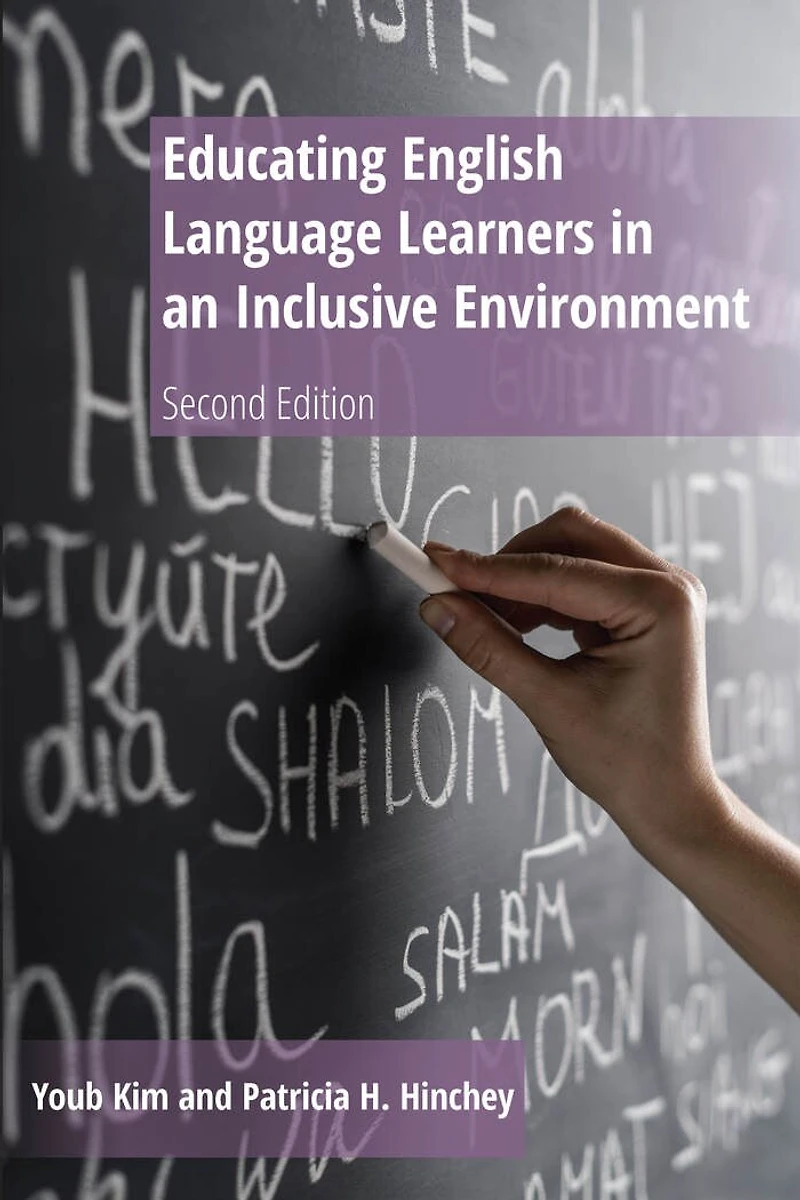 Educating English Language Learners an Inclusive Environment: Second Edition