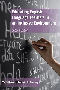 Educating English Language Learners an Inclusive Environment: Second Edition
