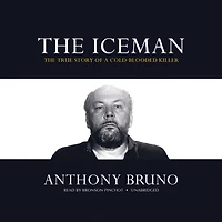 The Iceman: True Story of a Cold-Blooded Killer