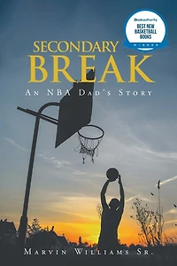 Secondary Break: An Nba Dad's Story