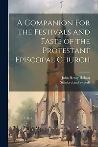 A Companion For the Festivals and Fasts of the Protestant Episcopal Church