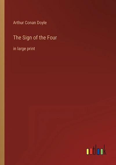 The Sign of the Four: in large print