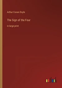 The Sign of the Four: in large print