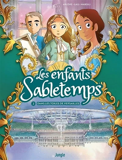 les enfants sabletemps - tome 2  dans toiles de versailles