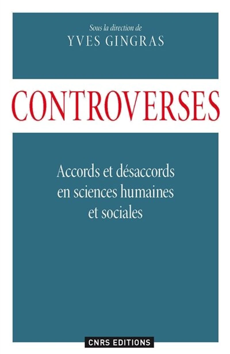 Controverses: accords et désaccords en sciences humaines sociales