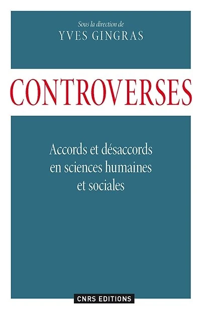 Controverses: accords et désaccords en sciences humaines sociales