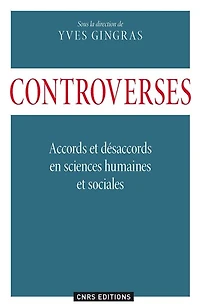 Controverses: accords et désaccords en sciences humaines sociales