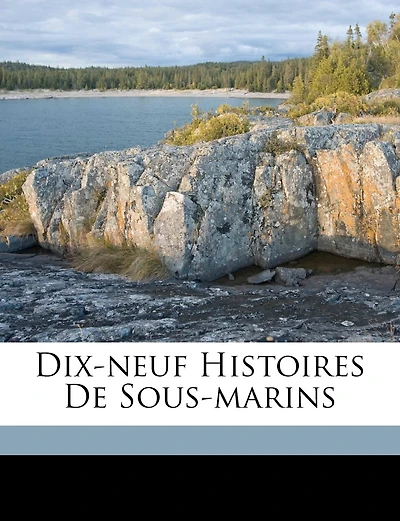 Dix-neuf histoires de sous-marins