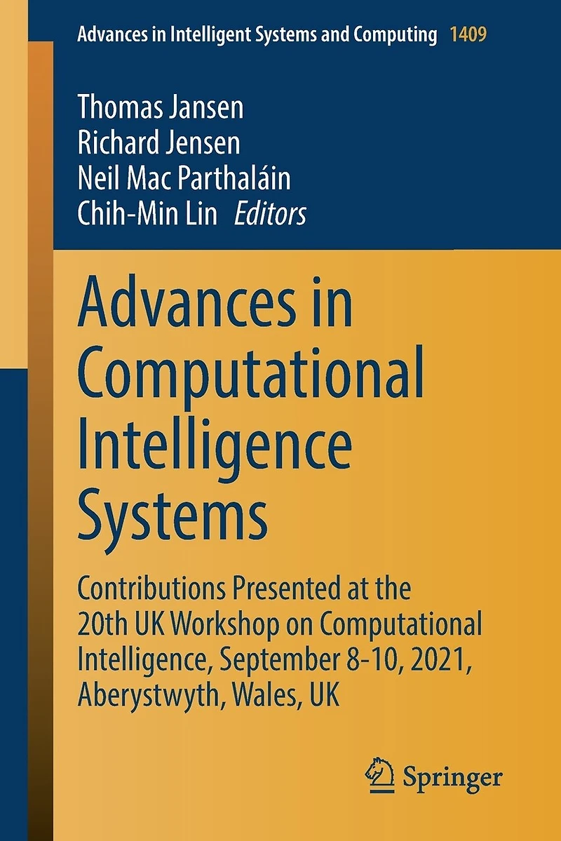Advances Computational Intelligence Systems: Contributions Presented at the 20th UK Workshop on Intelligence, September 8-10, 2021, Aberystwyth, Wales,