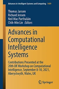 Advances Computational Intelligence Systems: Contributions Presented at the 20th UK Workshop on Intelligence, September 8-10, 2021, Aberystwyth, Wales,