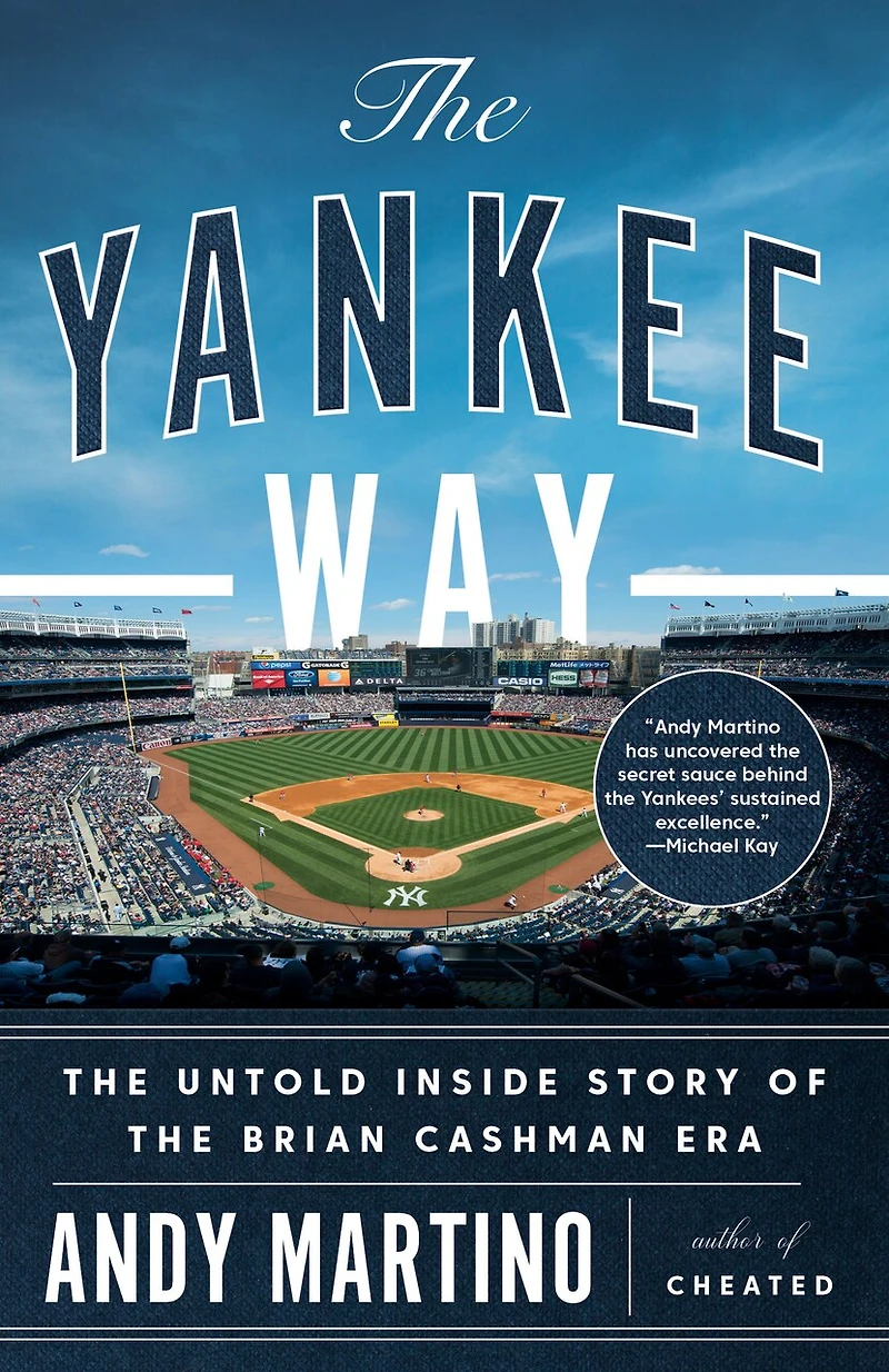 the Yankee Way: Untold Inside Story of Brian Cashman Era