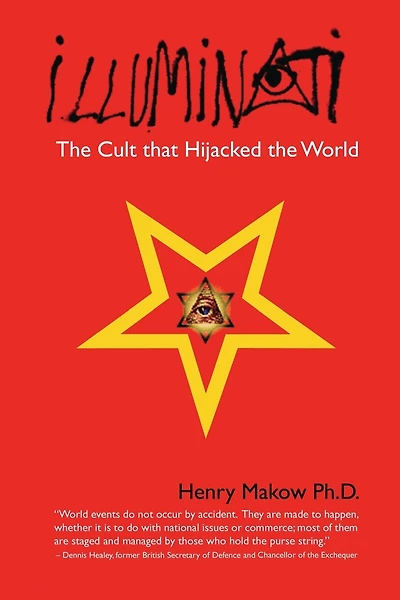 Illuminati: The Cult That Hijacked the World