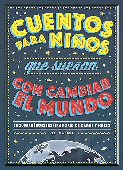 Cuentos Para Niños Que Sueñan Con Cambiar El Mundo -V2*