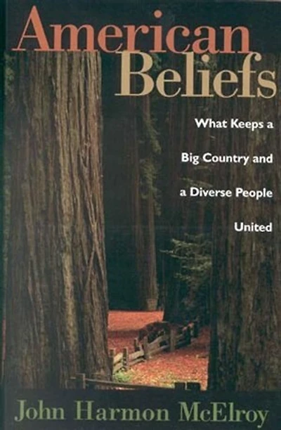 American Beliefs: What Keeps A Big Country And Diverse People United