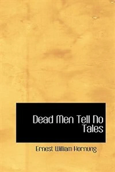 Dead Men Tell No Tales