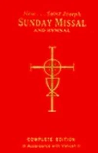 St. Joseph Sunday Missal: Complete Edition in Accordance with the Roman Missal