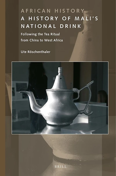 A History of Mali’s National Drink: Following the Tea Ritual from China to West Africa